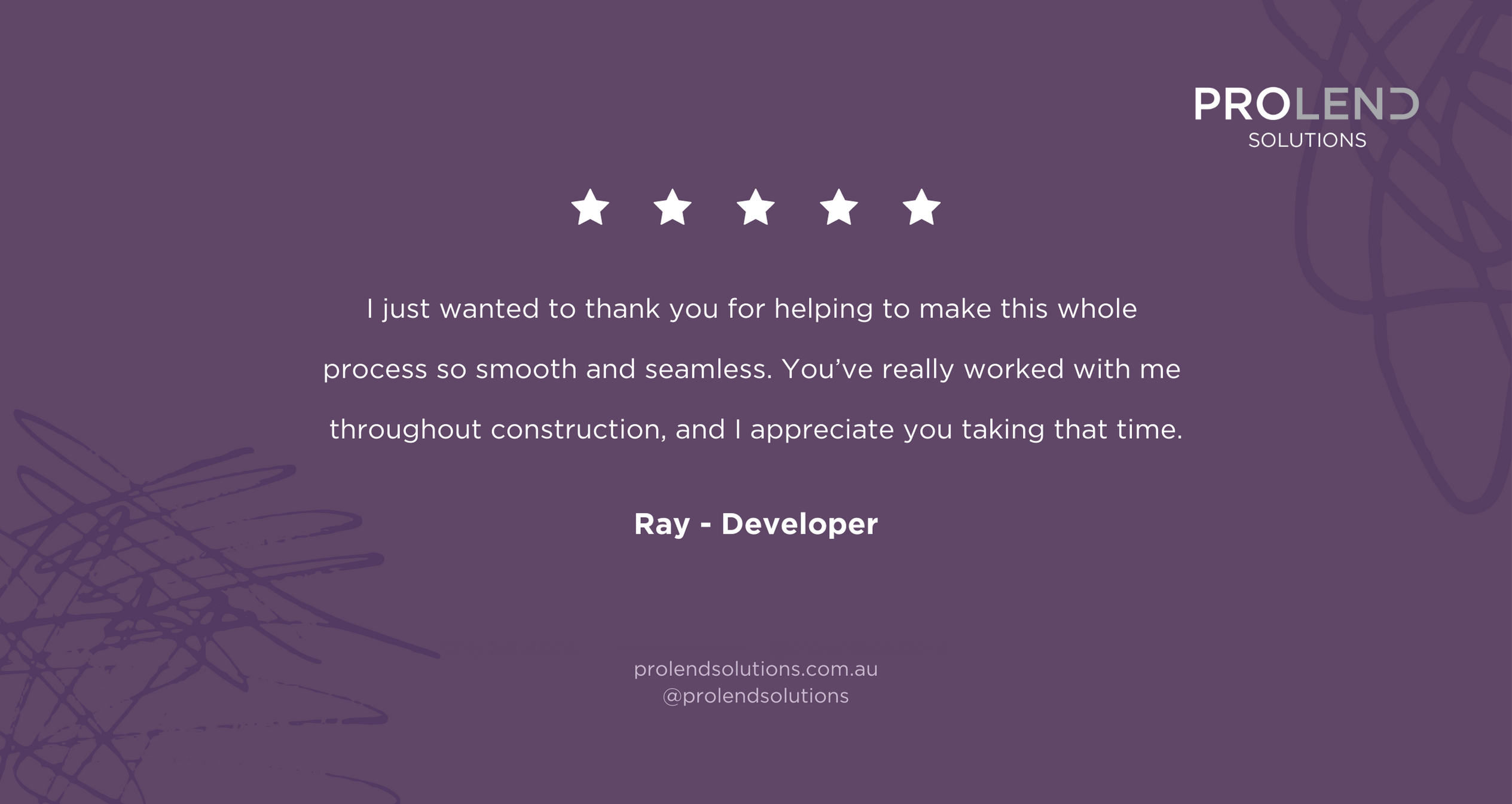 Ray Developer - Customer Testimonial - I just wanted to thank you for helping to make this whole process so smooth and seamless. You've really worked with me throughout constructions, and I appreciate you taking the time.